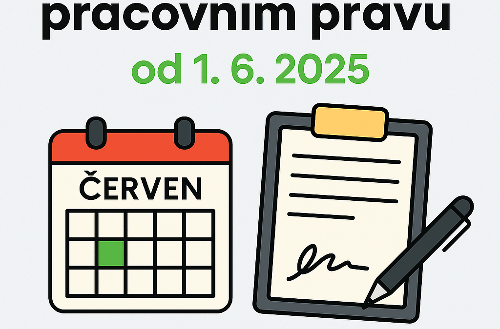 Změny v pracovním právu od června 2025