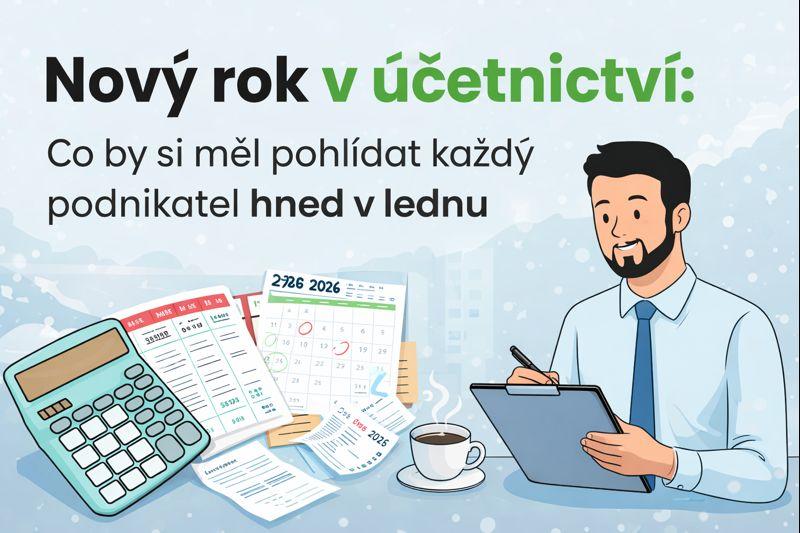 Nový Rok V Účetnictví – Co Pohlídat Hned V Lednu